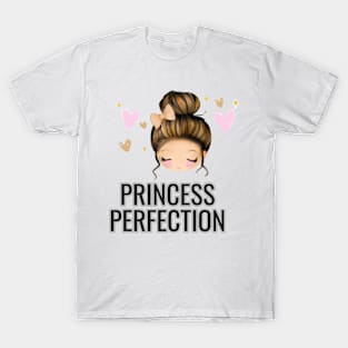 Princess perfection T-Shirt